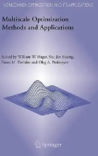 Buy Multiscale Optimization Methods and Applications (English, William W. Hager | Shu-Jen Huang | Panos M. Pardalos) — BookShops.in
