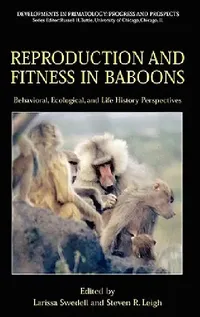 Buy Reproduction and Fitness in Baboons (English, Larissa Swedell | Steven R. Leigh) — BookShops.in
