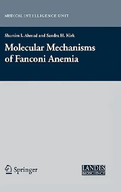Molecular Mechanisms of Fanconi Anemia (English, Shamim Ahmad | Sandra Kirk)