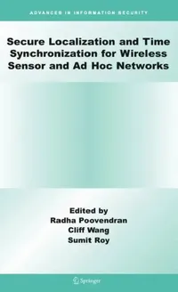Buy Secure Localization and Time Synchronization for Wireless Sensor and AD Hoc Networks (English, Radha Poovendran | Cliff Wang | Sumit Roy) — BookShops.in