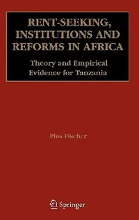 Buy Rent-Seeking, Institutions and Reforms in Africa (English, Pius Fischer) — BookShops.in