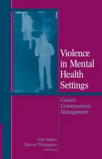 Buy Violence in Mental Health Settings (English, Dirk Richter | Richard Whittington) — BookShops.in