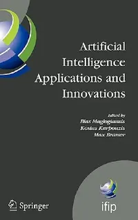 Buy Artificial Intelligence Applications and Innovations (English, Ilias Maglogiannis | Kostas Karpouzis) — BookShops.in