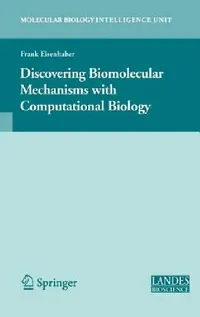 Buy Discovering Biomolecular Mechanisms with Computational Biology (English, Frank Eisenhaber) — BookShops.in
