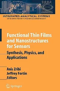 Buy Functional Thin Films and Nanostructures for Sensors (English, Anis Zribi | Jeffrey Fortin) — BookShops.in