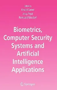 Buy Biometrics, Computer Security Systems and Artificial Intelligence Applications (English, Khalid Saeed | Jerzy Pejas | Romuald Mosdorf) — BookShops.in