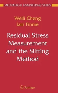 Buy Residual Stress Measurement and the Slitting Method (English, Weili Cheng | Iain Finnie) — BookShops.in
