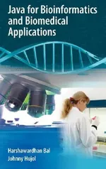 Java for Bioinformatics and Biomedical Applications | by Harshawardhan Bal | Johnny Hujol | ‎ Springer-Verlag New York Inc. | ‎ English | ‎ 2007th Edition view 2
