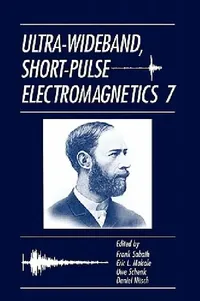 Buy Ultra-Wideband, Short-Pulse Electromagnetics 7 (English, Frank Sabath | Eric L. Mokole | Uwe Schenk) — BookShops.in