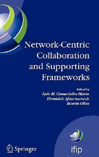 Buy Network-Centric Collaboration and Supporting Frameworks (English, Luis M. Camarinha-Matos | Hamideh Afsarmanesh | Martin Ollus) — BookShops.in