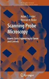 Buy Scanning Probe Microscopy (English, Adam Foster | Werner A. Hofer) — BookShops.in