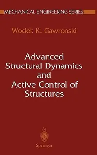Buy Advanced Structural Dynamics and Active Control of Structures (English, Wodek Gawronski) — BookShops.in