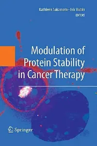 Buy Modulation of Protein Stability in Cancer Therapy (English, Kathleen Sakamoto | Eric Rubin) — BookShops.in