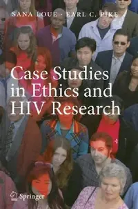 Buy Case Studies in Ethics and HIV Research (English, Sana Loue | Earl C. Pike) — BookShops.in