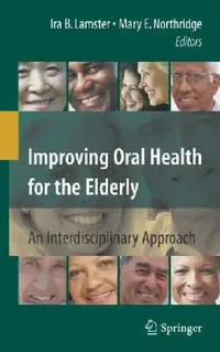 Buy Improving Oral Health for the Elderly (English, Ira B. Lamster | J. C. Takamura | Mary E. Northridge) — BookShops.in
