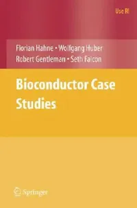 Buy Bioconductor Case Studies (English, Florian Hahne | Wolfgang Huber | Robert Gentleman) — BookShops.in