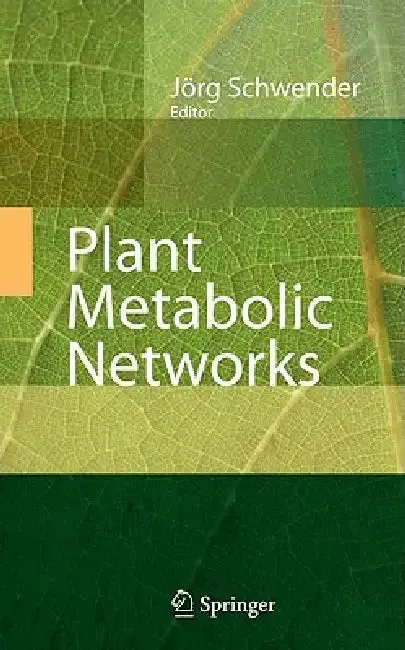 Plant Metabolic Networks (English, Jörg Schwender | Jacqueline V. Shanks)