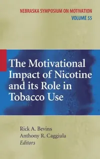 Buy The Motivational Impact of Nicotine and Its Role in Tobacco Use (English, Rick A. Bevins | Anthony R. Caggiula) — BookShops.in