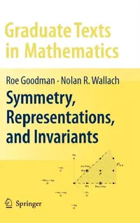 Buy Symmetry, Representations, and Invariants (English, Roe Goodman | Nolan R. Wallach) — BookShops.in