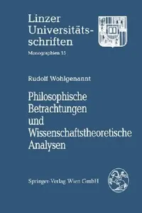 Buy Philosophische Betrachtungen Und Wissenschaftstheoretische Analysen (English, Rudolf Wohlgenannt) — BookShops.in
