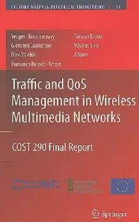 Buy Traffic and Qos Management in Wireless Multimedia Networks (English, Yevgeni Koucheryavy | Giovanni Giambene | Dirk Staehle) — BookShops.in