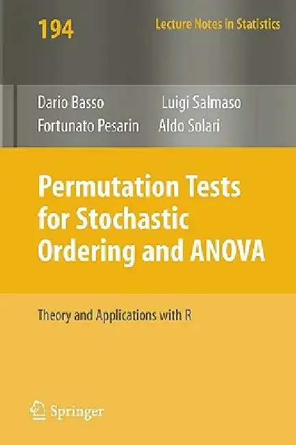 Permutation Tests for Stochastic Ordering and ANOVA (English, Dario Basso | Fortunato Pesarin | Luigi Salmaso)