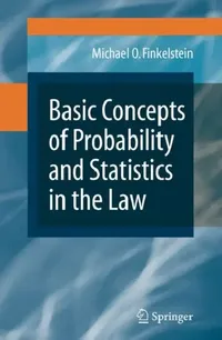 Buy Basic Concepts of Probability and Statistics in the Law (English, Michael O. Finkelstein) — BookShops.in