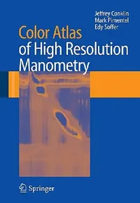Buy Color Atlas of High Resolution Manometry (English, Jeffrey Conklin | Mark Pimentel | Edy Soffer) — BookShops.in