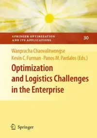Buy Optimization and Logistics Challenges in the Enterprise (English, Wanpracha Chaovalitwongse | Kevin C. Furman | Panos M. Pardalos) — BookShops.in