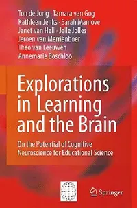 Buy Explorations in Learning and the Brain (English, Ton De De Jong | Tamara Van Gog | Kathleen Jenks) — BookShops.in