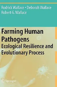 Buy Farming Human Pathogens (English, Rodrick Wallace | Deborah Wallace | Robert G. Wallace) — BookShops.in