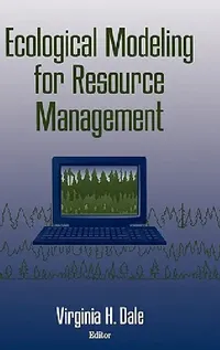 Buy Ecological Modeling for Resource Management (English, Virginia H. Dale) — BookShops.in