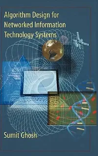 Buy Algorithm Design for Networked Information Technology Systems (English, Sumit Ghosh | C. V. Ramamoorthy) — BookShops.in