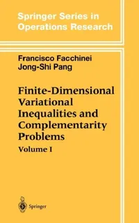 Buy Finite-Dimensional Variational Inequalities and Complementarity Problems (English, Francisco Facchinei | Jong-Shi Pang) — BookShops.in