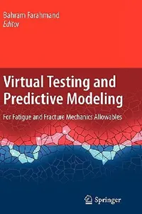 Buy Virtual Testing and Predictive Modeling (English, Bahram Farahmand) — BookShops.in