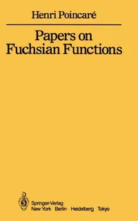 Buy Papers on Fuchsian Functions (English, Henri Poincare | J. Stillwell) — BookShops.in