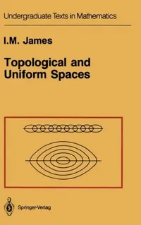 Buy Topological and Uniform Spaces (English, I. M. James) — BookShops.in