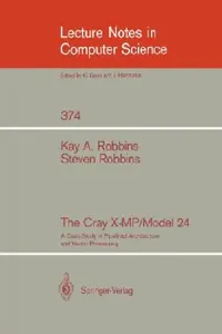 Buy The Cray X-Mp/Model 24 (English, Kay A. Robbins | Steven Robbins) — BookShops.in