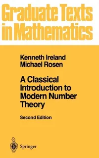 Buy A Classical Introduction to Modern Number Theory (English, Kenneth Ireland | Michael Rosen) — BookShops.in