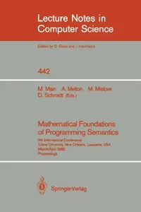 Buy Mathematical Foundations of Programming Semantics (English, Michael G. Main | Austin C. Melton | Michael W. Mislove) — BookShops.in