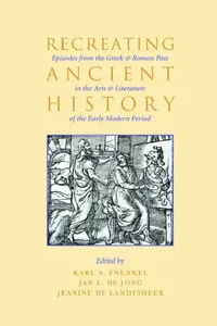 Buy Recreating Ancient History (English, Karl A. E. Enenkel | Jan de Jong | Jeanine De Landtsheer) — BookShops.in