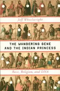 Buy The Wandering Gene and the Indian Princess (English, Jeff Wheelwright) — BookShops.in