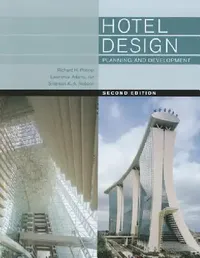 Buy Hotel Design, Planning, and Development (English, Richard H. Penner | Lawrence Adams | Stephani K. a. Robson) — BookShops.in
