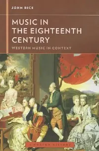 Buy Music in the Eighteenth Century (English, John A. Rice | Walter Frisch) — BookShops.in