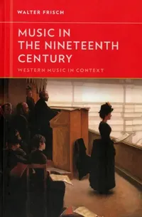 Buy Music in the Nineteenth Century (English, Walter Frisch | Walter Frisch) — BookShops.in