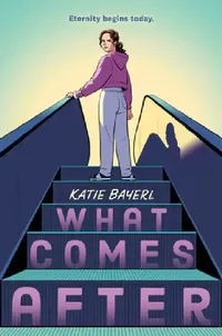 Buy What Comes After (English, Katie Bayerl) — BookShops.in