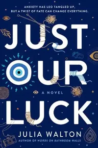 Buy Just Our Luck (English, Julia Walton) — BookShops.in