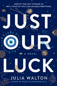 Buy Just Our Luck (English, Julia Walton) — BookShops.in