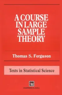 Buy A Course in Large Sample Theory (English, Ferguson Thomas S.) — BookShops.in