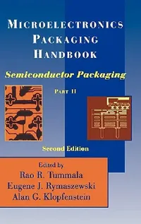 Buy Microelectronics Packaging Handbook (English, R. R. Tummala | Eugene J. Rymaszewski | Alan G. Klopfenstein) — BookShops.in